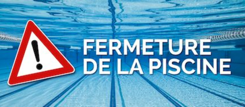 Fermeture exceptionnelle de la piscine