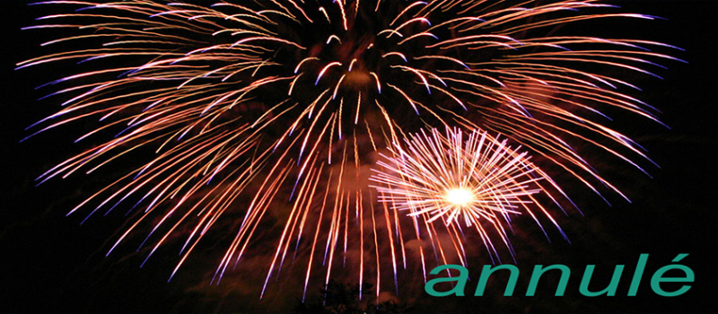 Report du feu d'artifice et des animations