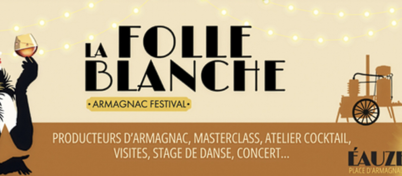Éauze: La Folle Blanche, 1er «Armagnac Festival» le 20 septembre 2025