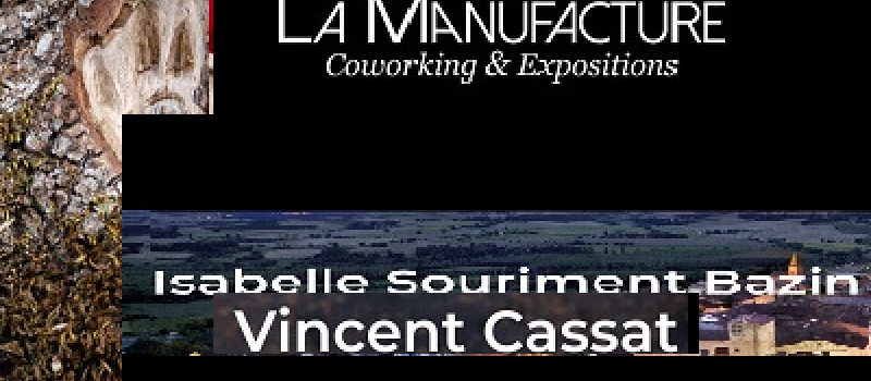 Vernissage d'Isabelle Souriment et de Vincent Cassat à la "Manufacture"