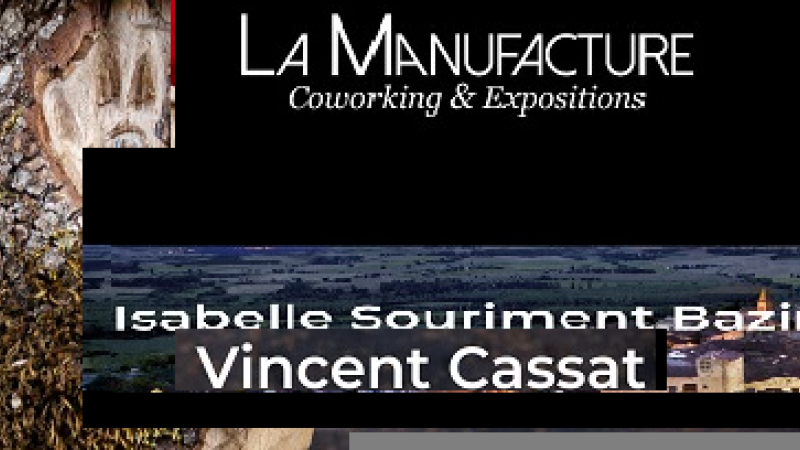 Vernissage d'Isabelle Souriment et de Vincent Cassat à la "Manufacture"
