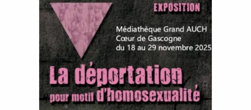 Médiathèque du Grand Auch : exposition, la déportation pour motif d'homosexualité du 18 au 29 novembre, entrée libre
