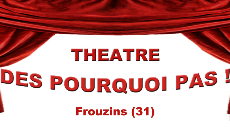 Les Amis du Vieux Biran vous invitent au théâtre !