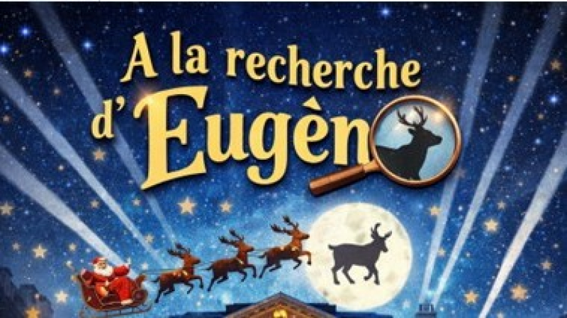 Auch ce soir spectacle de noël :  "A la recherche d’Eugène "