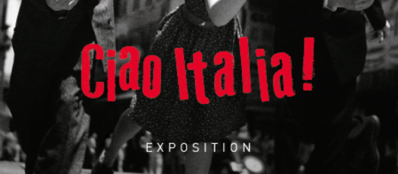 L’exposition « Ciao Italia ! Ces immigrés italiens qui ont fait la France »