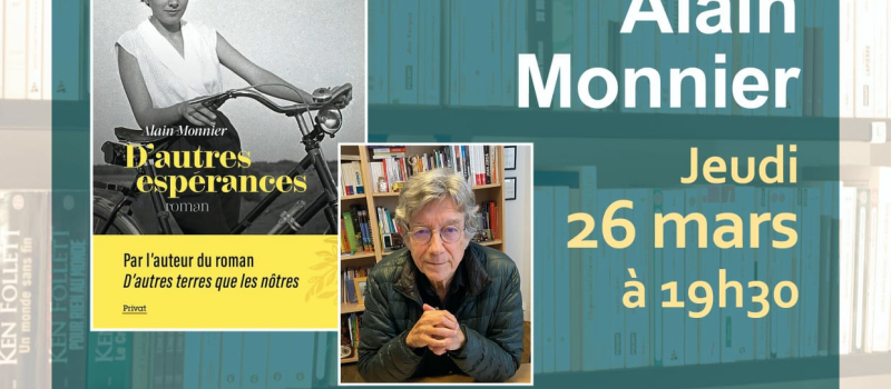Rencontre avec Alain Monnier le 26 mars à 19H30 à Effets de Pages en partenariat avec le Comité de Jumelage Italien