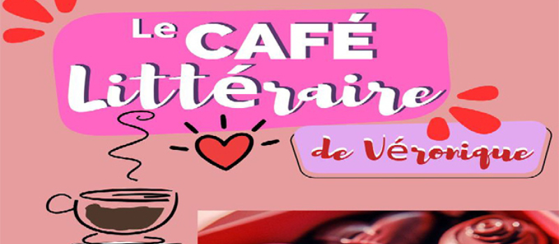 le café littéraire de Véronique