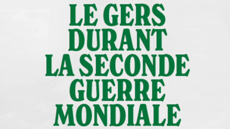 Le Gers durant la Seconde Guerre mondiale.
