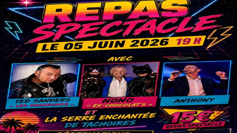 Repas spectacle avec la Serre Enchantée et  chanteurs reconnus dans les années 80-90