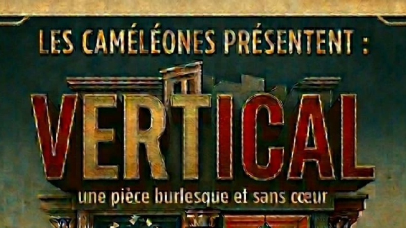 Les CamÉlÉones  vous présente Vertical :