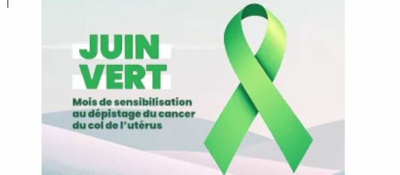 Juin Vert 2026 : dépistage et vaccination, deux armes pour prévenir le cancer du col de l’utérus