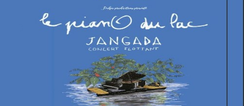 “JANGADA” par le pianO du lac