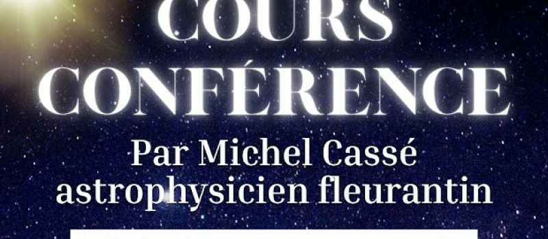 Cours-conférence par Michel Cassé