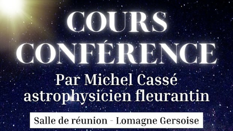 Cours-conférence par Michel Cassé